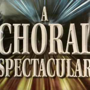 A CHORAL SPECTACULAR