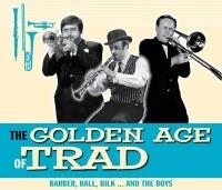 The Golden Age Of Trad - Barber, Ball, Bilk ... And The Boys