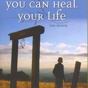 YOU CAN HEAL YOUR LIFE YOU CAN HEAL YOUR LIFE