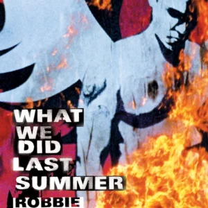 What We Did Last Summer Robbie Williams Live at Knebworth