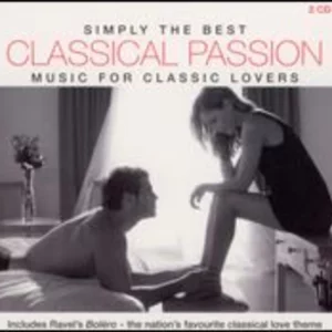 Simply The Best Classical Passion - Music For Classic Lovers