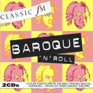 Classic FM: Baroque 'n' Roll