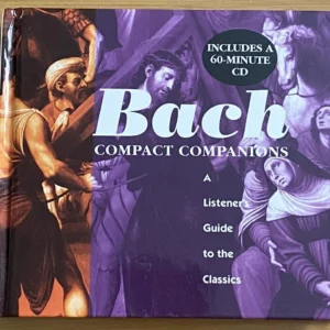 Bach: A Listeners Guide to the Classics