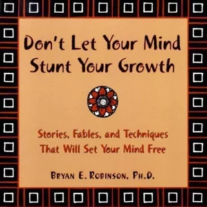 Don't Let Your Mind Stunt Your Growth