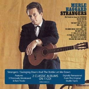Strangers / Swinging Doors And The Bottle Let Me Down