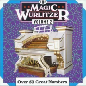 The Magic Wurlitzer Vol. 2