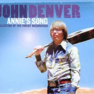 Annie's Song: A Collection Of His Finest Recordings