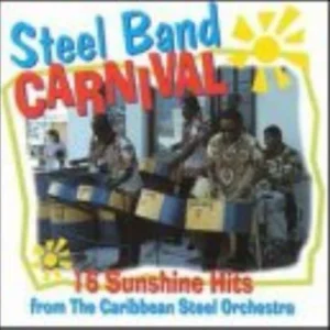 Caribbean Steel Orchestra, the : Steel Band Carnival