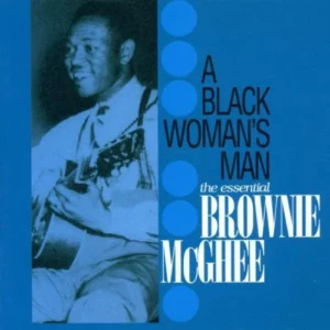 Black Woman's Man (The Essential Brownie McGhee)