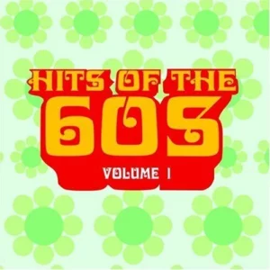 Hits of the 60's Volume 1