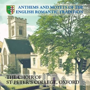 Anthems And Motets Of The English Romantic Tradition
