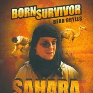 Bear Grylls Born Survivor Sahara