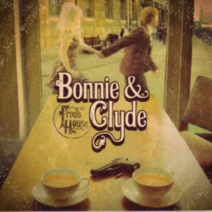 Bonnie & Clyde