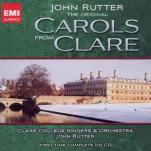 Clare College Singers* And Orchestra* – Rutter - Carols From Clare