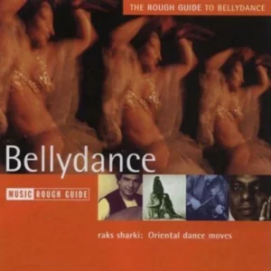 The Rough Guide to Bellydance