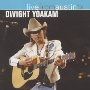 Dwight Yoakam - Live From Texas