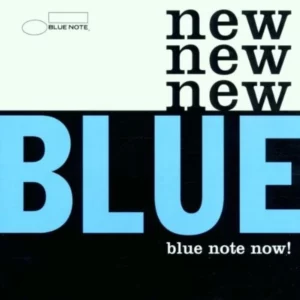 New Blue: Blue Note Now