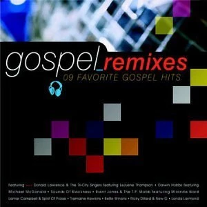 Gospel Remixes (09 Favorite Gospel Hits)