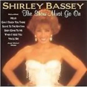 Shirley Bassey - Show Must Go On