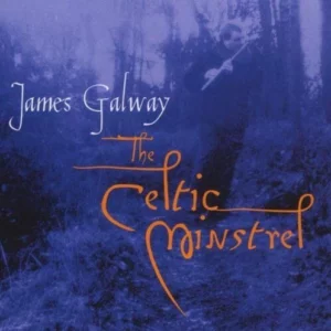 James Galway - The Celtic Minstrel