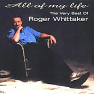 Roger Whittaker - All of My Life