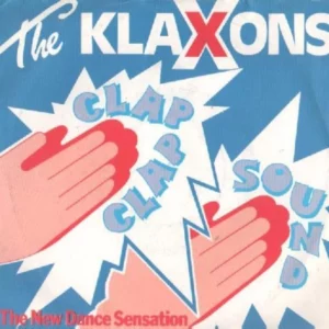 The Klaxons - Clap-Clap Sound, 7", (Vinyl)