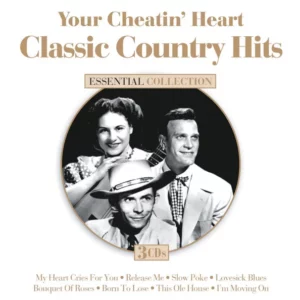 Your Cheatin' Heart - Classic Country Hits
