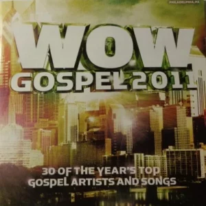 WOW Gospel 2011 - The Year's 30 Top Gospel Artists And Songs