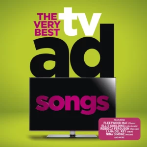 The Very Best TV Ad Songs
