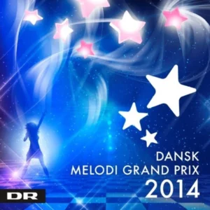 Dansk Melodi Grand Prix 2014
