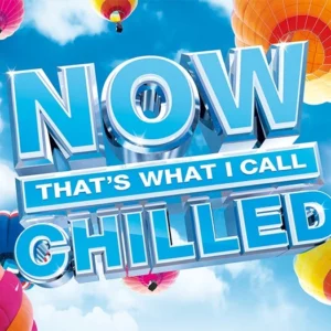 NOW That's What I Call Chilled