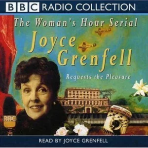 Joyce Grenfell Requests the Pleasure