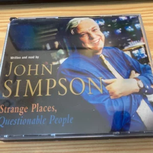Strange Places, Questionable People: Astonishing tales from a life spent reporti