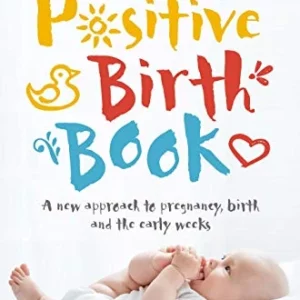 The Positive Birth Book