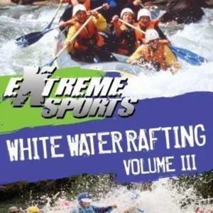 White Water Rafting: Vol 3