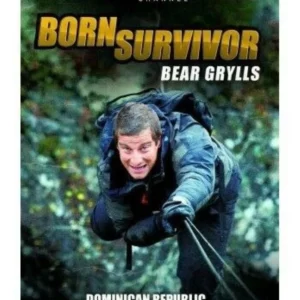 Born Survivor Bear Grylls: Dominican Republic & Oregon