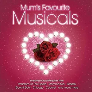 Mum's favourite Musicals