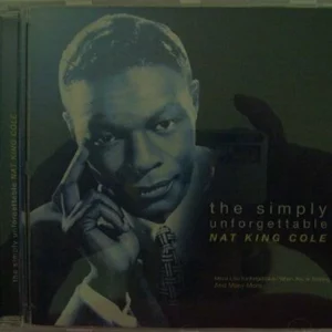 Nat King Cole - the simply unforgettable