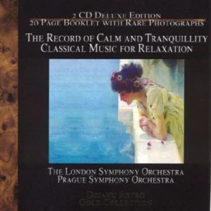 The Record of Calm and Tranquility: Classical Music For Relaxation