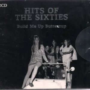 Hits Of The Sixties: Build Me Up Buttercup