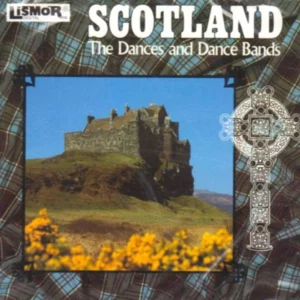 Scotland Now Vol.1: the Dances & the Dance Bands