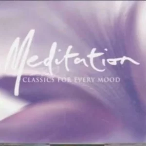 Meditation: Classics for Every Mood