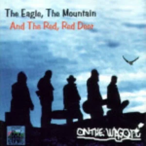 The Eagle The Mountain and The Red Red Deer