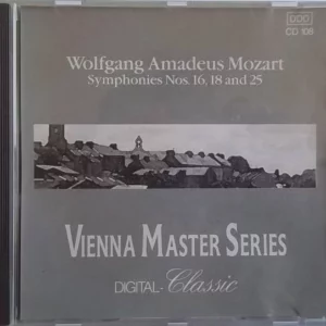Wolfgang Amadeus Mozart: Symphonies Nos. 16, 18 And 25