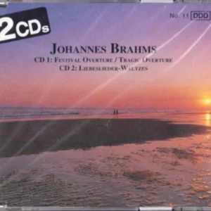 Brahms: Festival & Tragic Overtures - Symphony No 2 op -Liebeslieder - Waltzes.