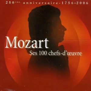 Mozart Ses 100 Chefs-D Oeuvre
