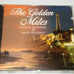 The Golden Miles - Musical Memories of Happy Holidays
