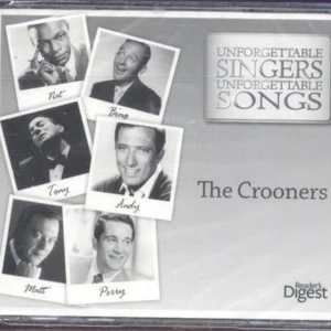Unforgettable Singers Unforgettable Songs: The Crooners