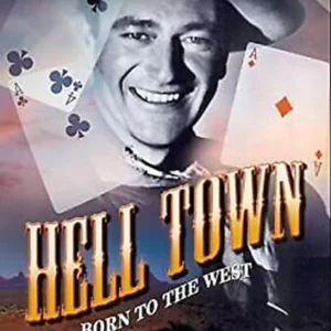 Hell Town Born to the West
