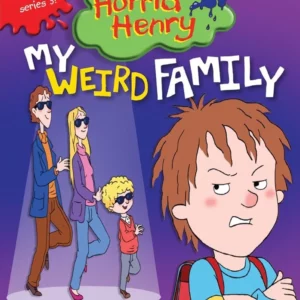 Horrid Henry: My Weird Family